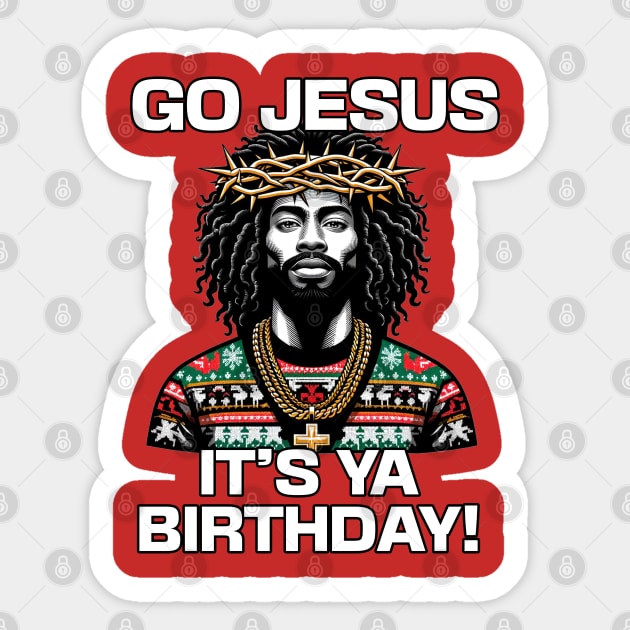 Go Jesus It's Your Birthday Black Jesus Ugly Christmas Sweater Sticker by blackartmattersshop